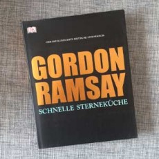 Gordon Ramsay - Schnelle Sterneküche
