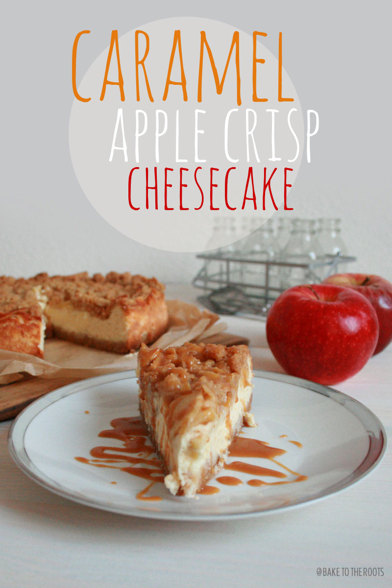Caramel Apple Crisp Cheesecake | Bake to the roots