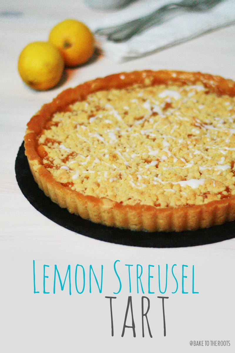 Lemon Streusel Tarte | Bake to the roots