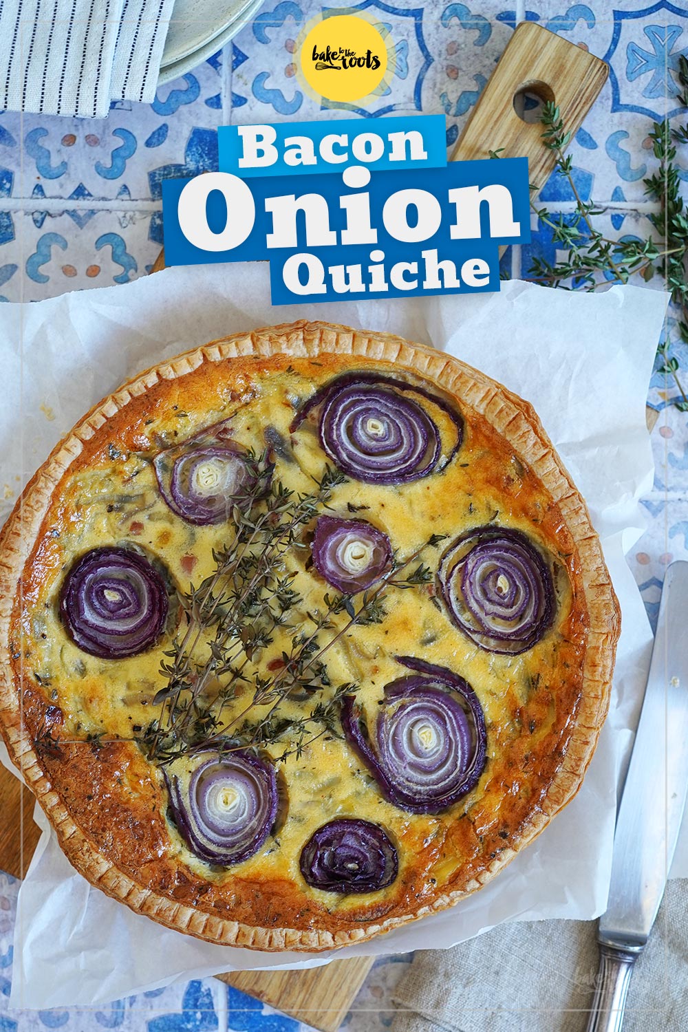 Easy Onion & Bacon Quiche | Bake to the roots