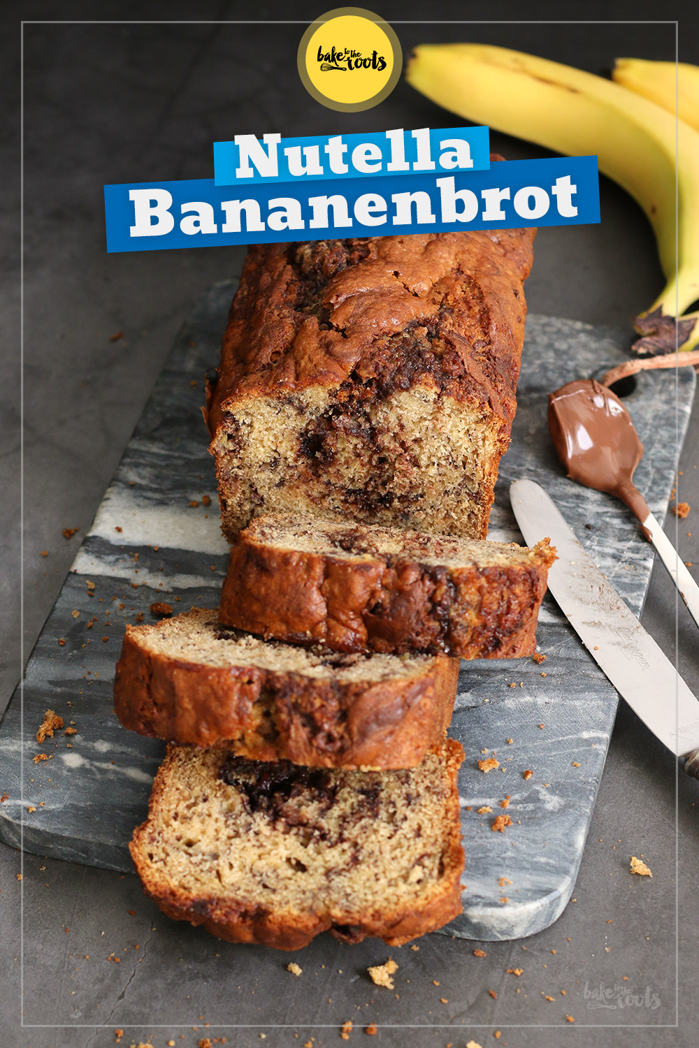 Banana Nutella Bread | Bake to the roots