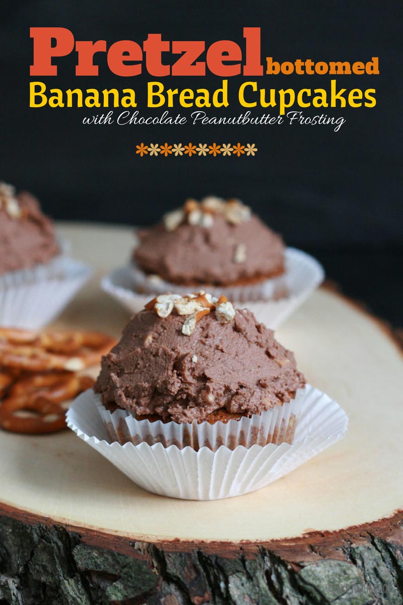 Banana Bread Cupcakes mit Brezelboden und Schokoladen Erdnussbutter Frosting