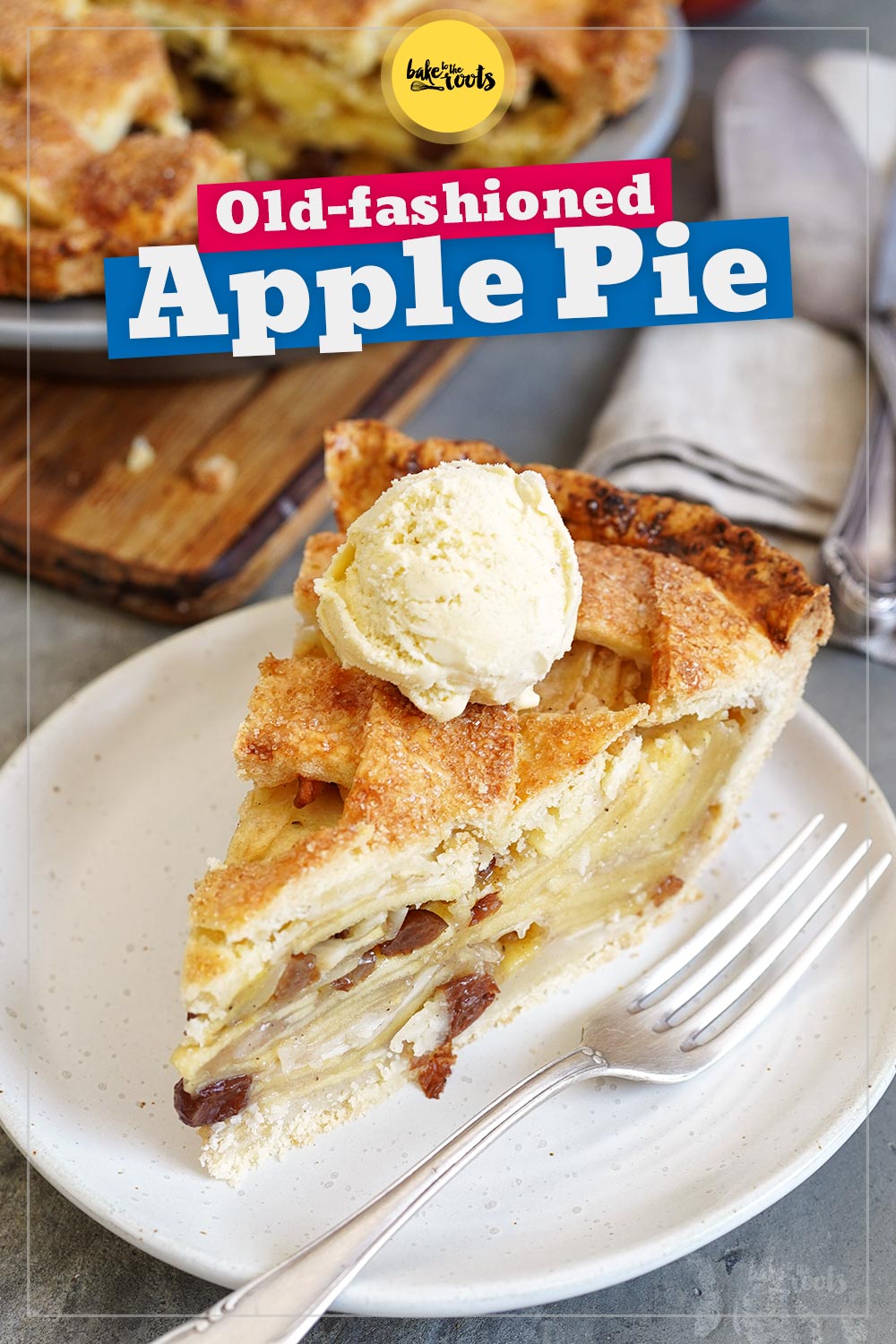 »Old-fashioned« Apple Pie | Bake to the roots