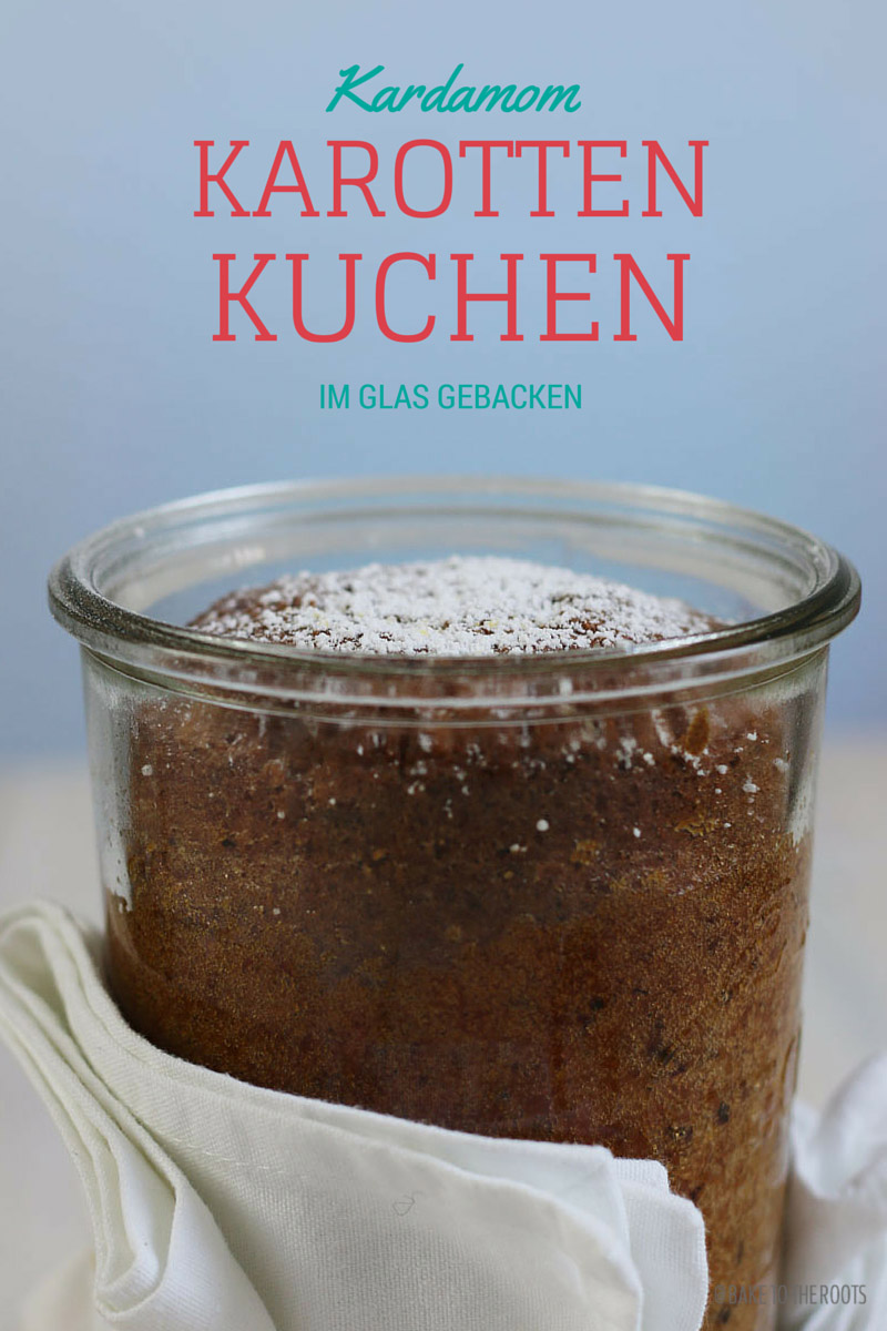 Kardamom Karotten Kuchen im Glas | Bake to the roots