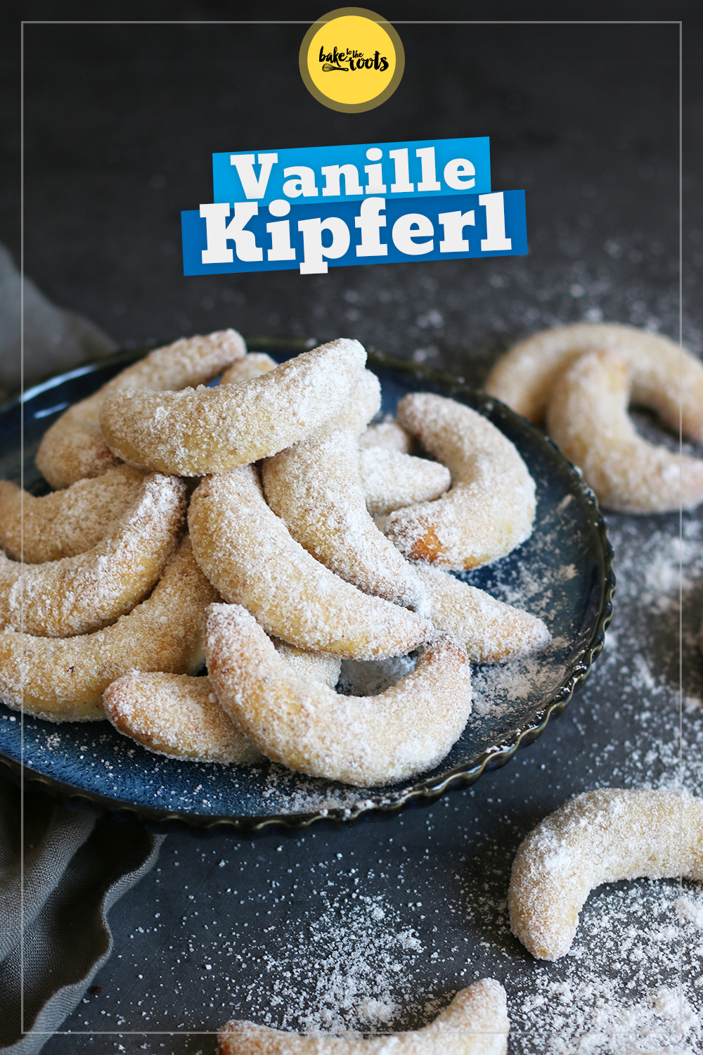 Beste Vanillekipferl der Welt | Bake to the roots