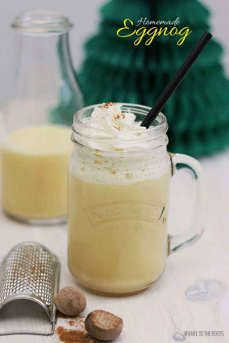 Homemade Eggnog | Bake to the roots