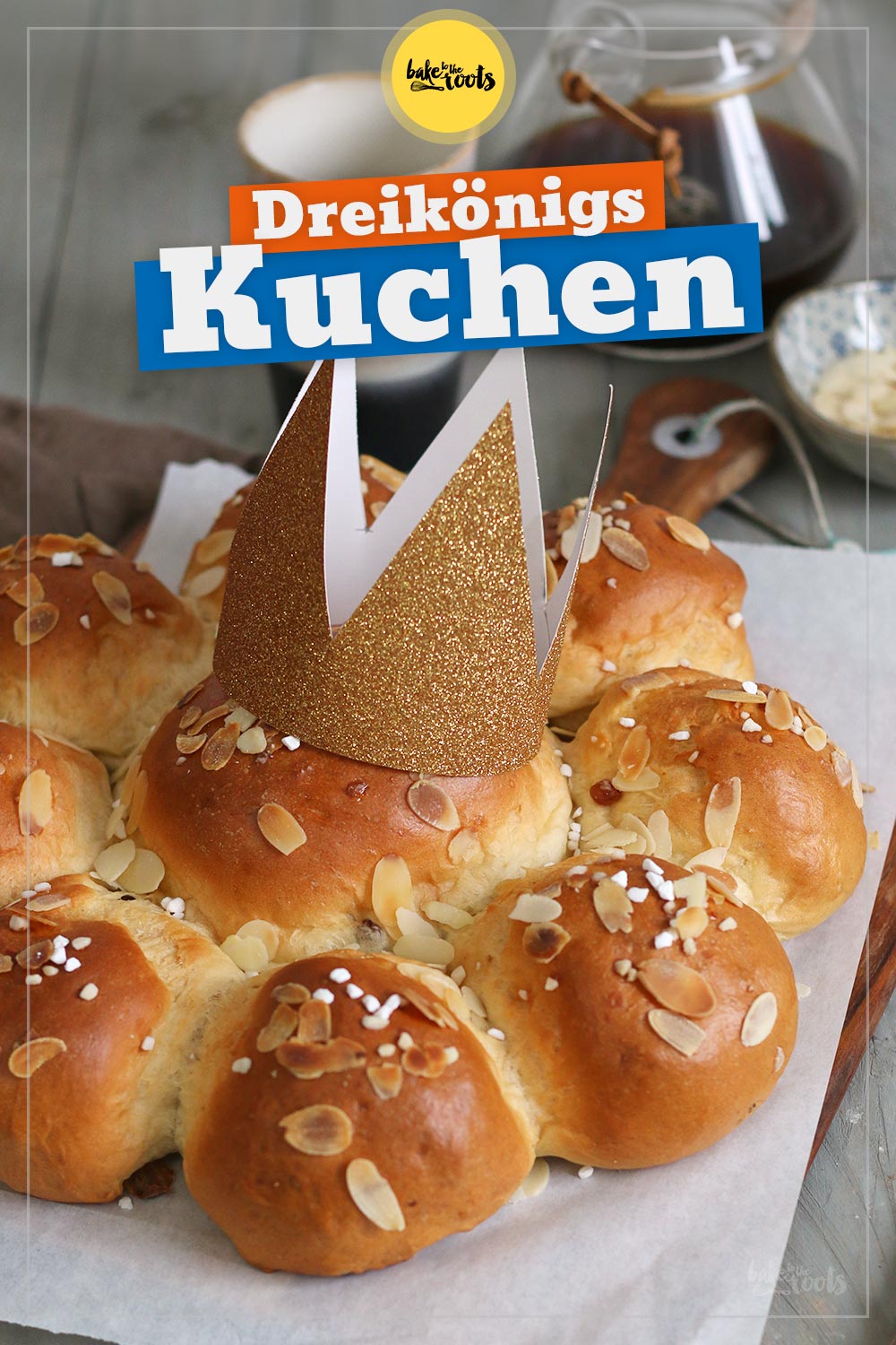 Dreikönigskuchen aka. King's Cake | Bake to the roots