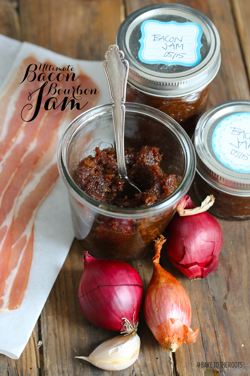 Ultimate Bacon Bourbon Jam | Bake to the roots
