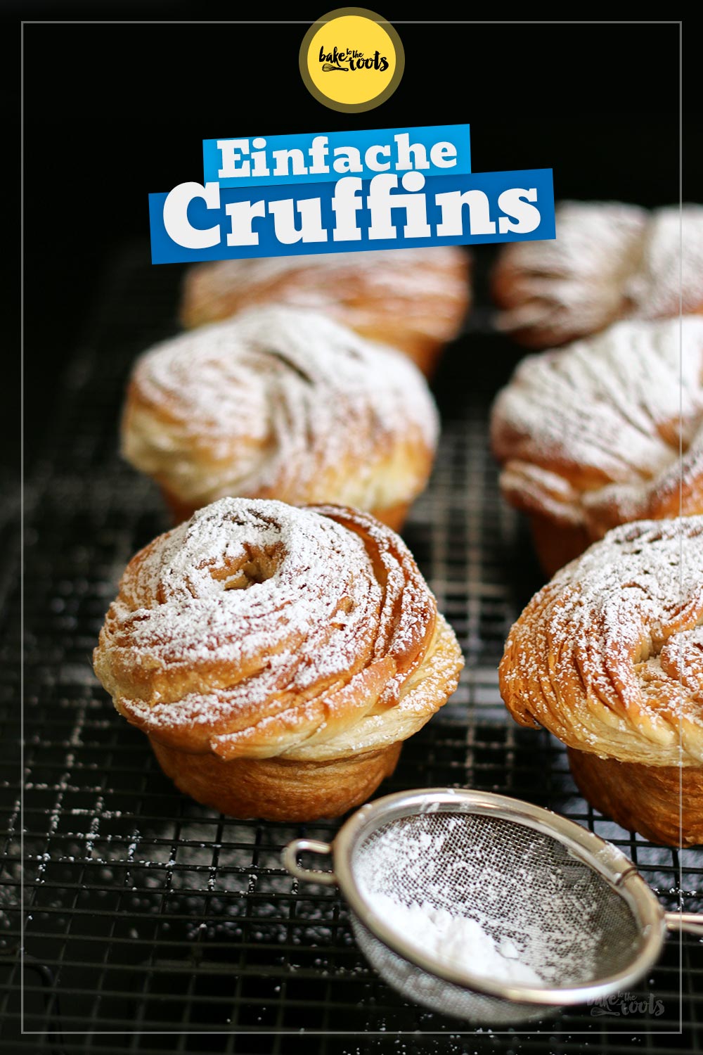 Cruffins – Croissant meets Muffin | Bake to the roots