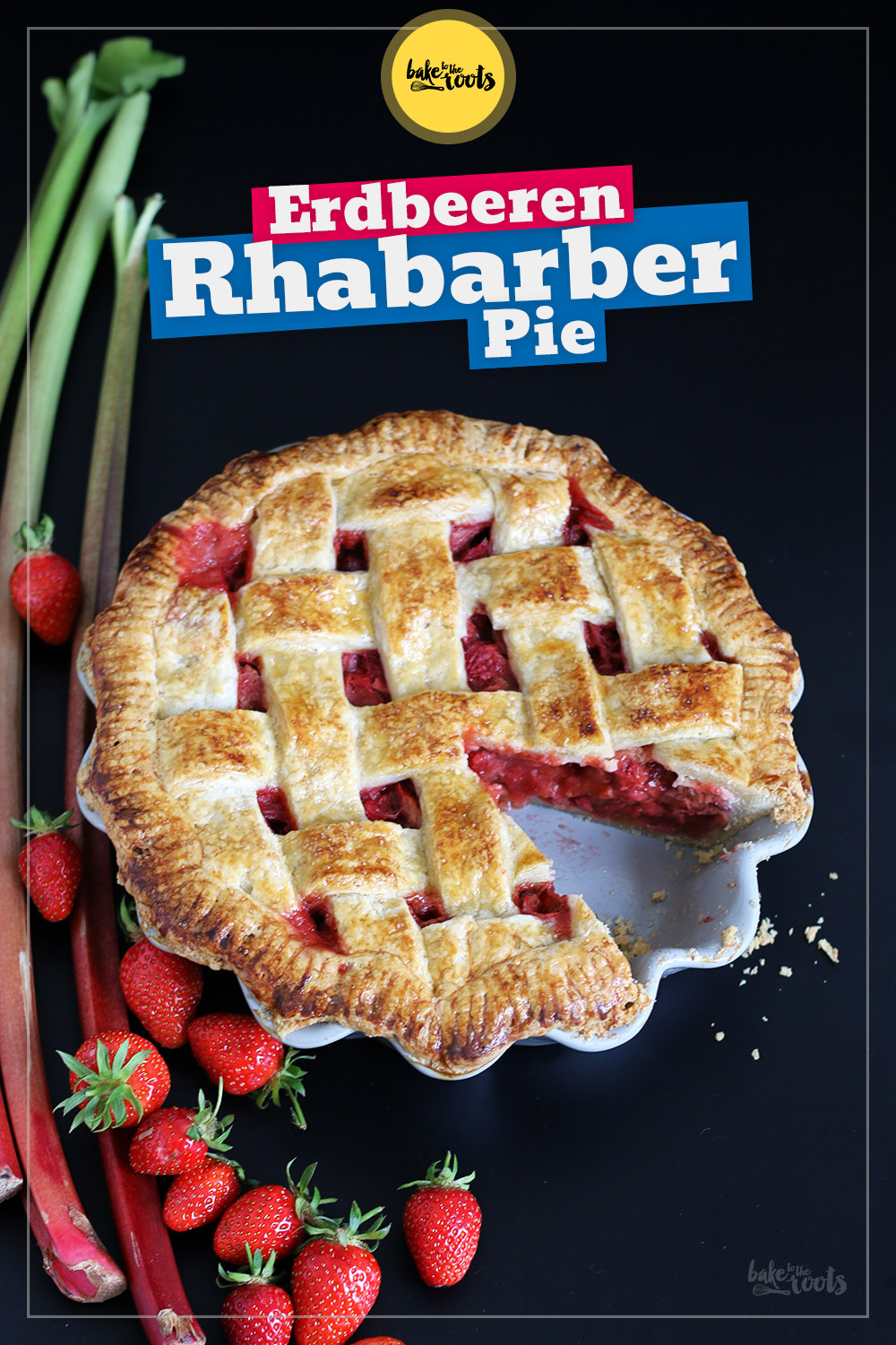 Klassischer Erdbeeren & Rhabarber Pie | Bake to the roots