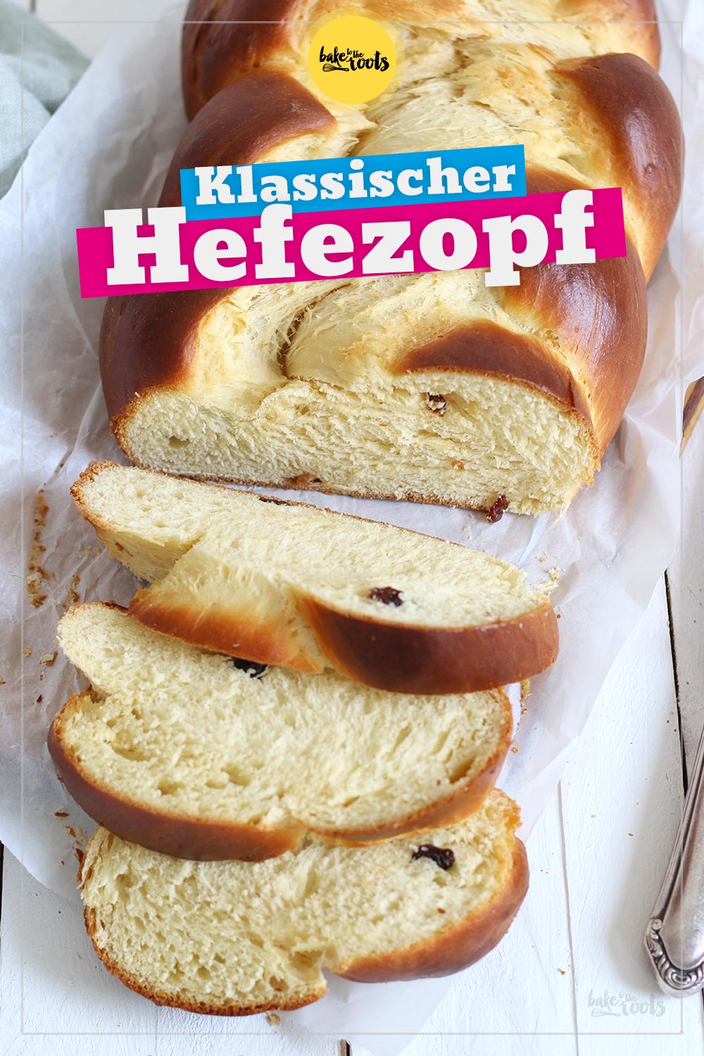 Klassischer Hefezopf | Bake to the roots