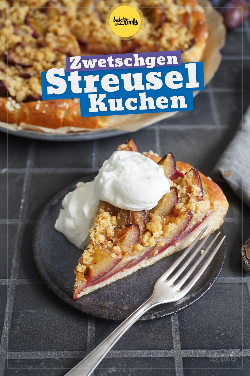 Einfacher Zwetschgen Streuselkuchen (mit Hefeteig) | Bake to the roots
