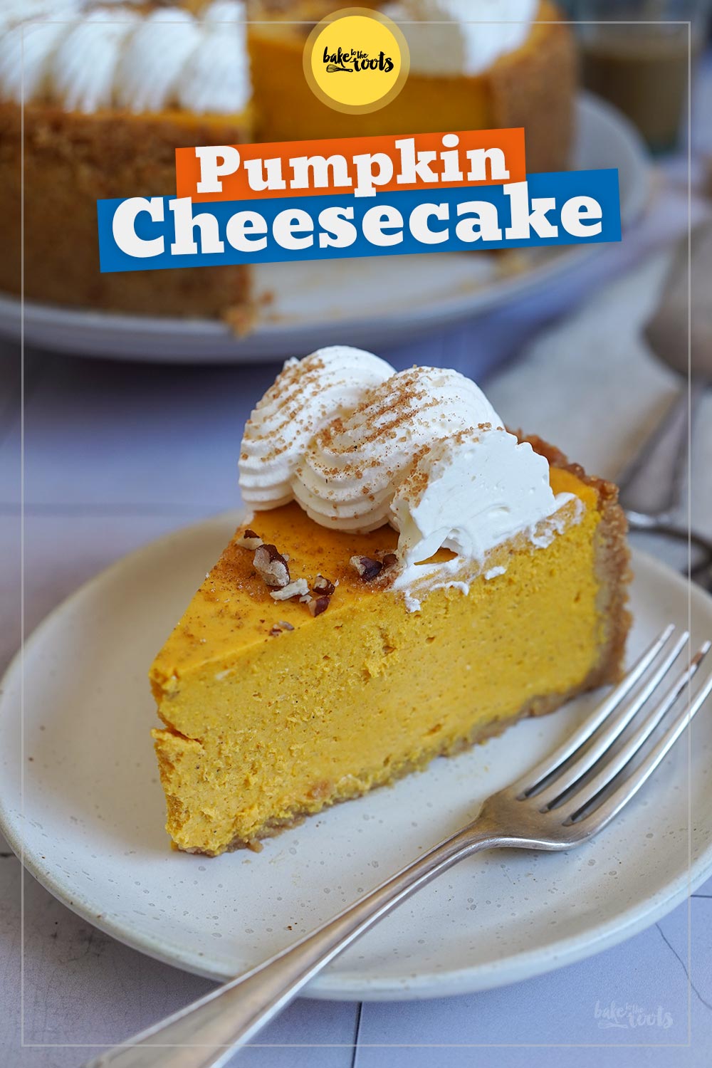 Pumpkin Cheesecake aka. Kürbis Käsekuchen | Bake to the roots