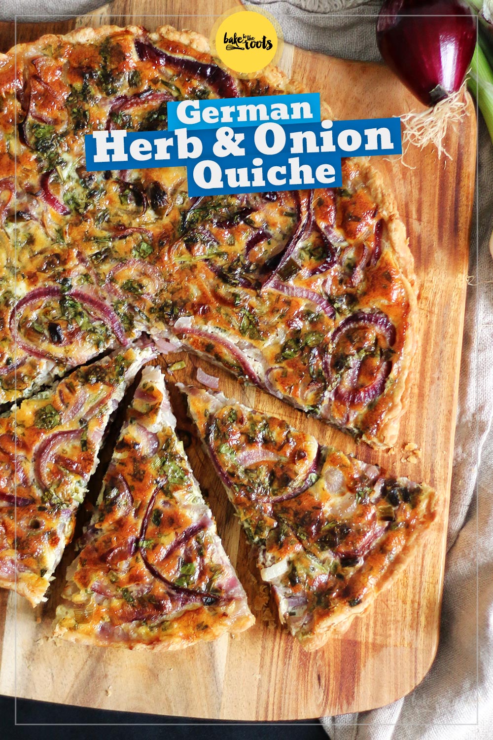 Herbs & Onion Quiche | Bake to the roots