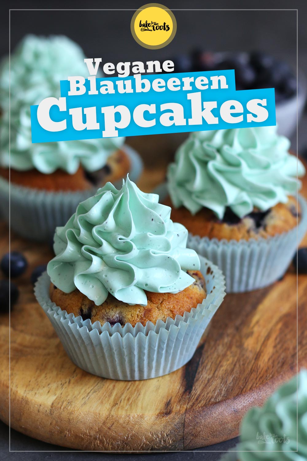 Vegane Blaubeeren Cupcakes | Bake to the roots