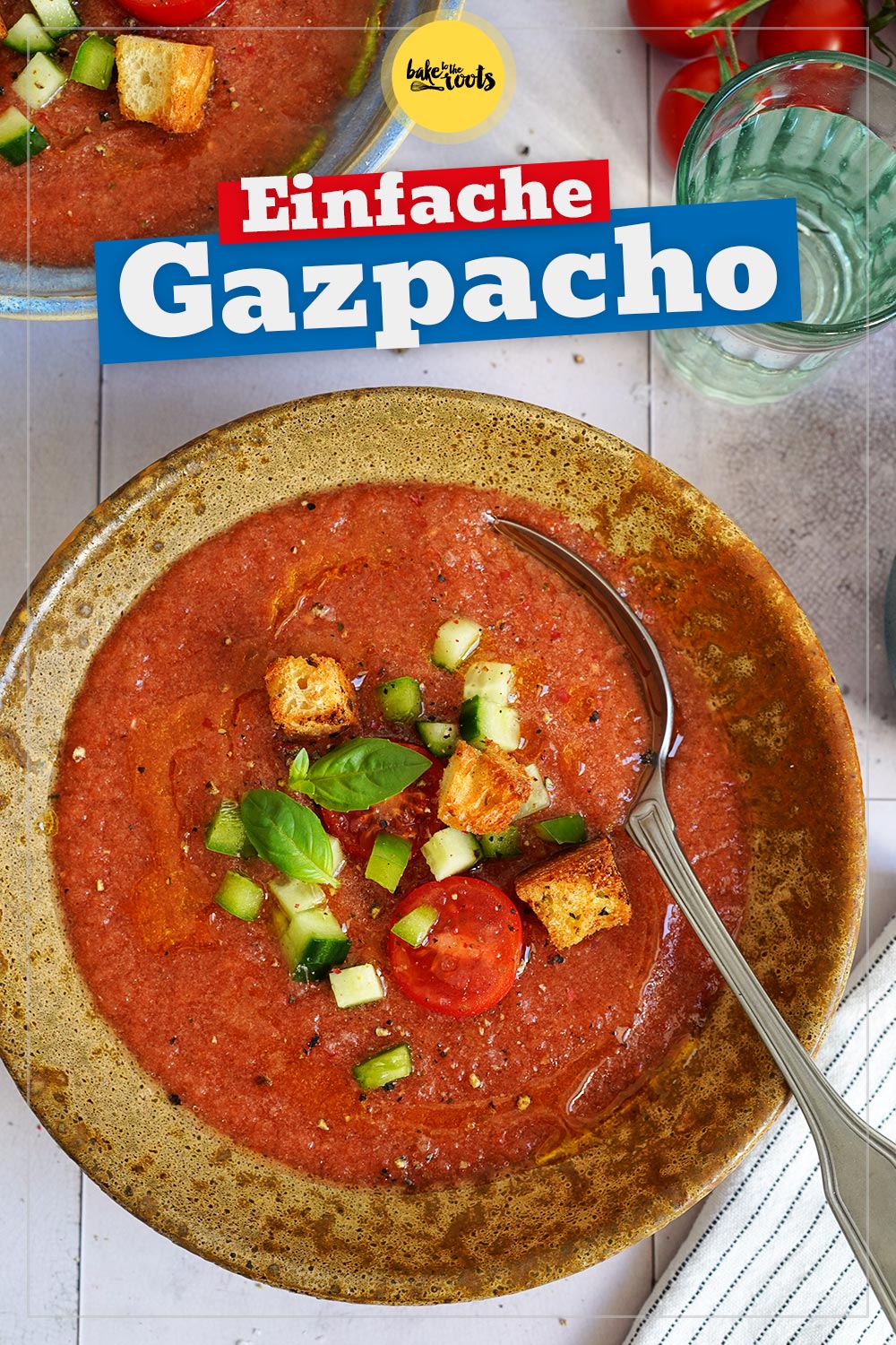 Gazpacho | Bake to the roots