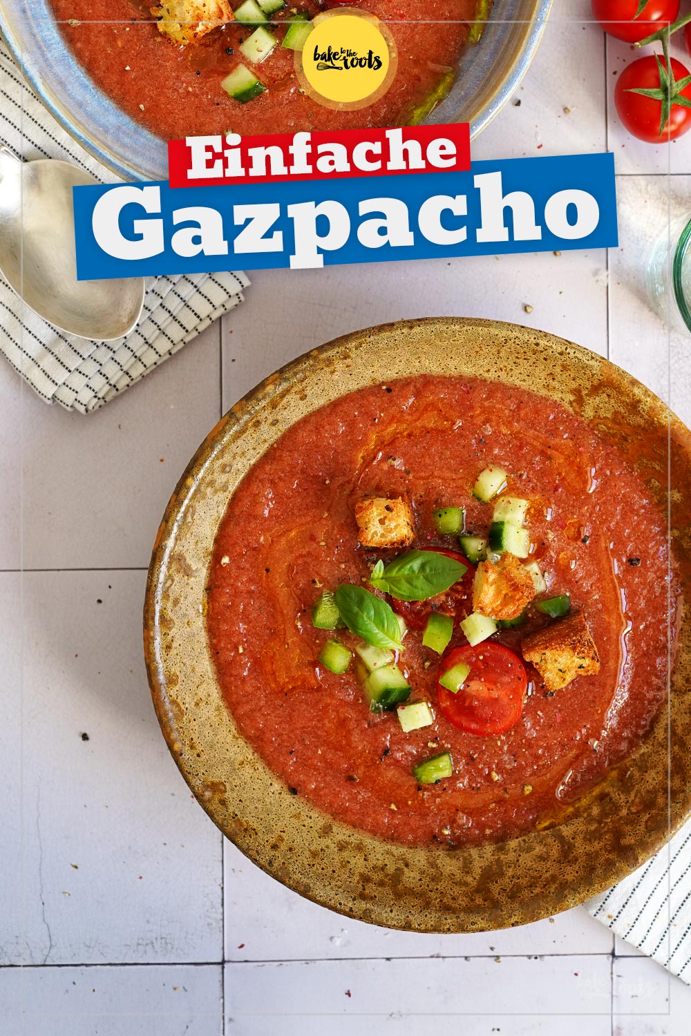 Gazpacho | Bake to the roots