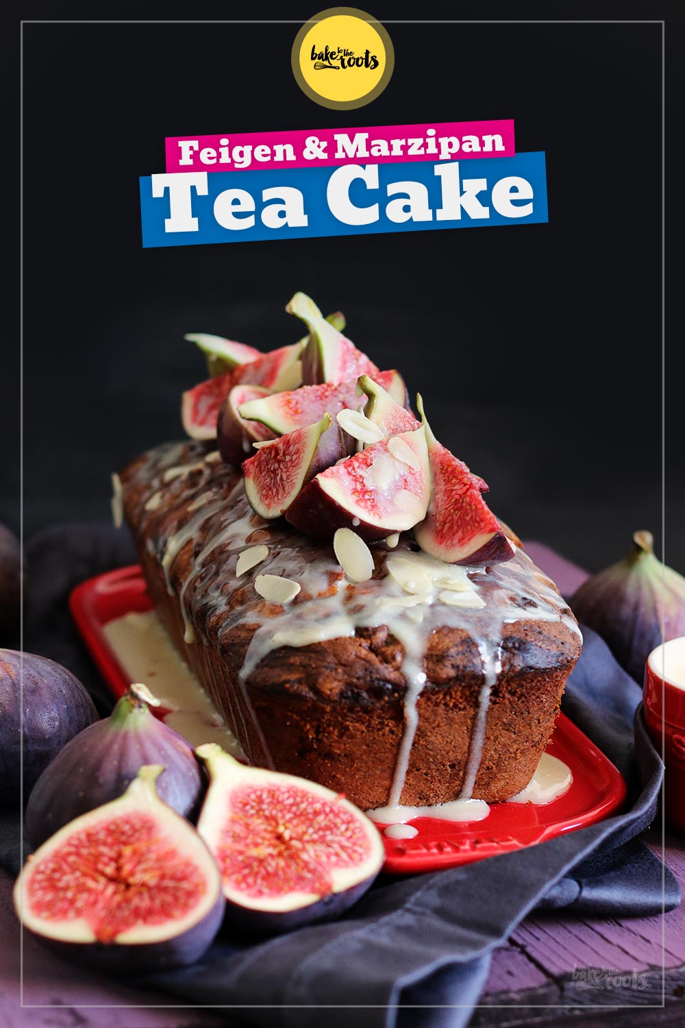 Tea Cake mit Marzipan & Feigen | Bake to the roots