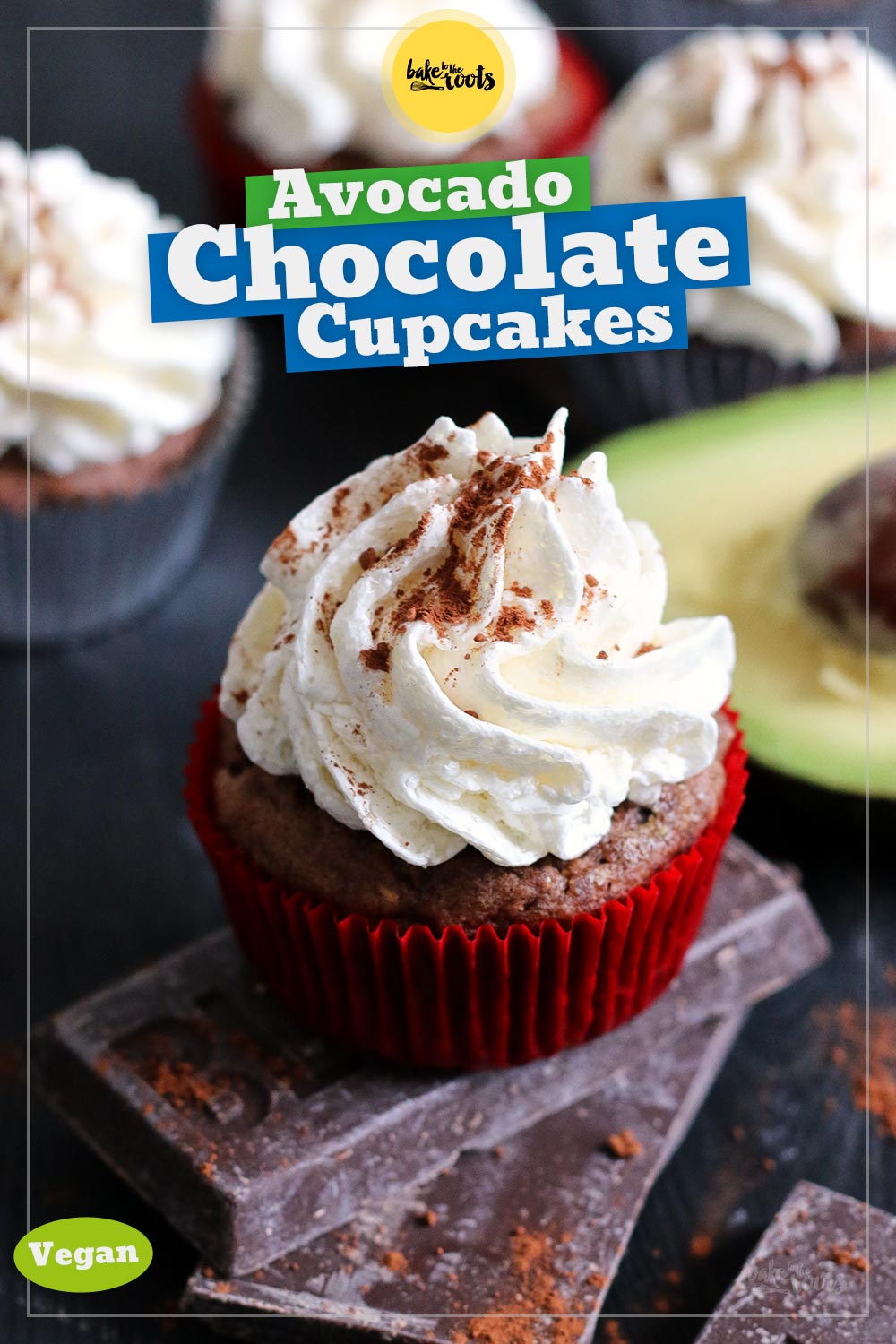 Vegan Avocado Chocolate Cupcakes with Vegan German Buttercream | Bake to the roots