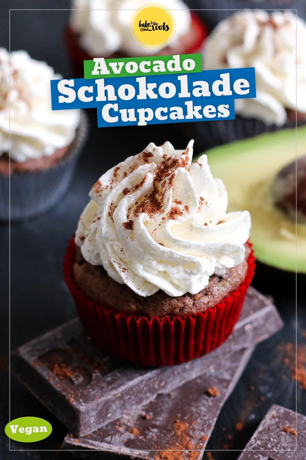 Vegane Avocado Schoko Cupcakes | Bake to the roots