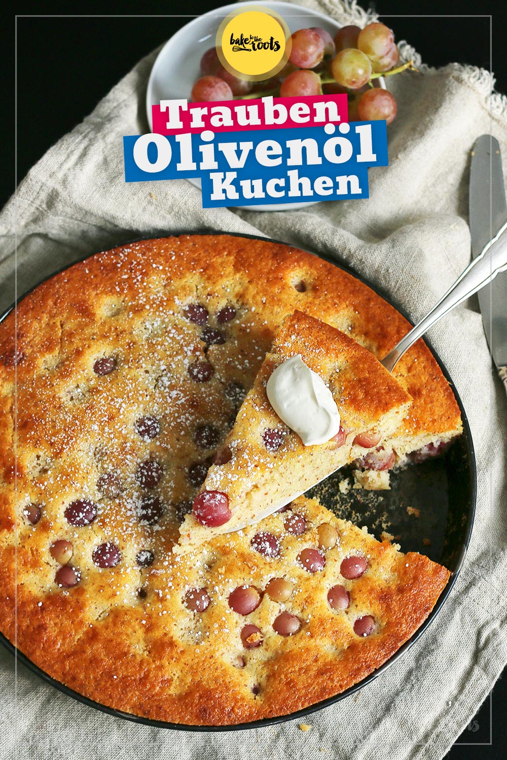Olivenölkuchen mit Roten Trauben | Bake to the roots