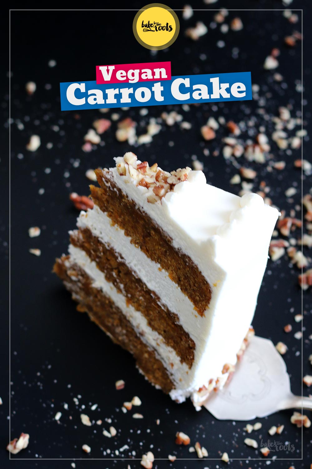 Vegan Carrot Cake | Bake to the roots