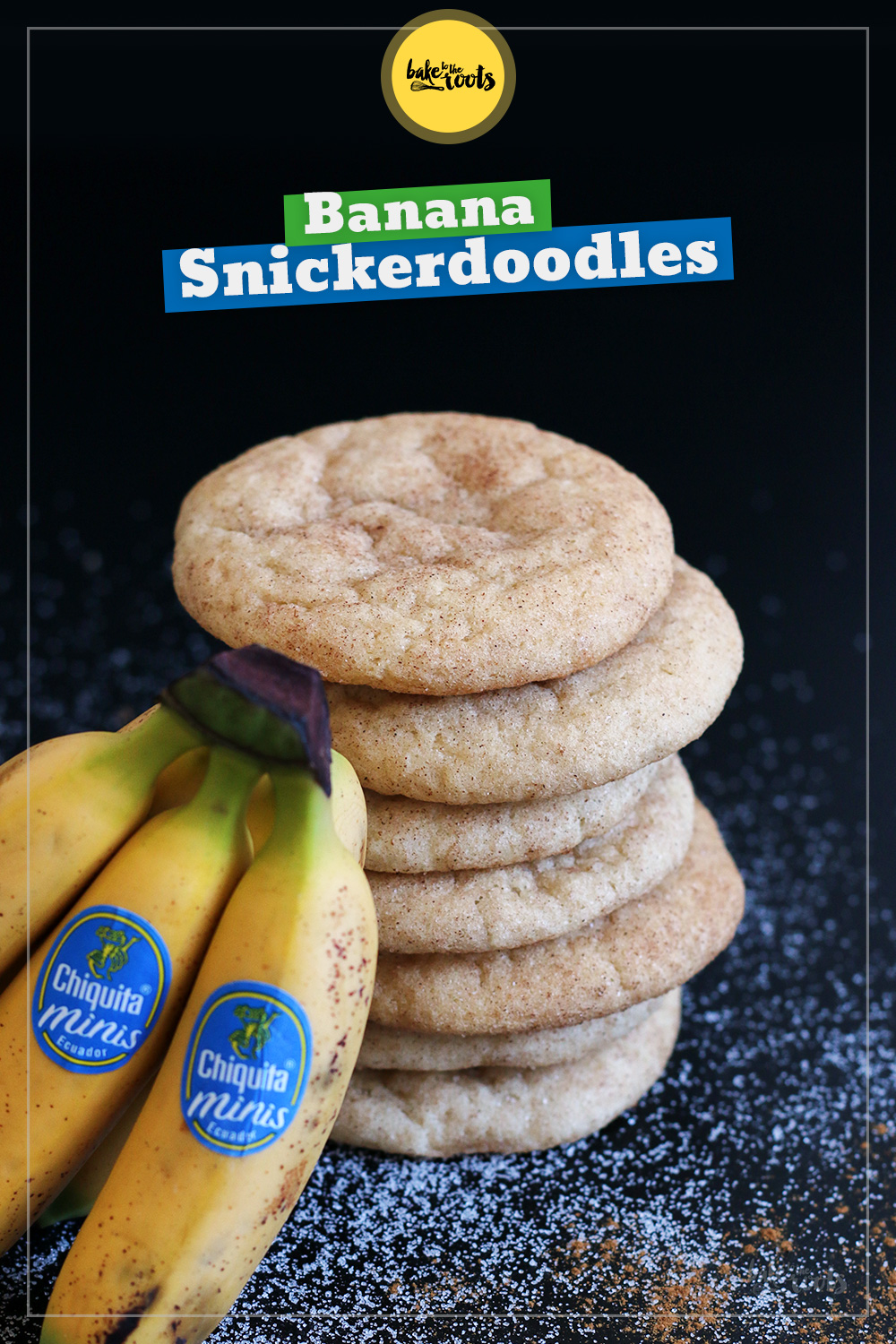 Banana Snickerdoodles | Bake to the roots