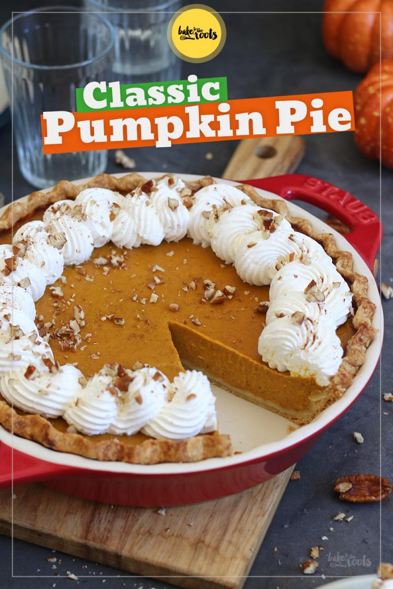 Classic Pumpkin Pie – Thanksgiving Staple | Bake to the roots