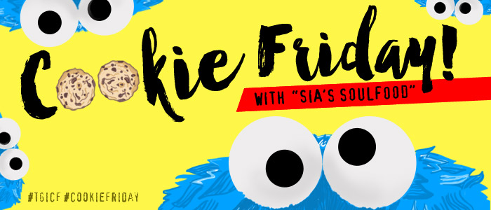 Cookie Friday with "Sia's Soulfood"