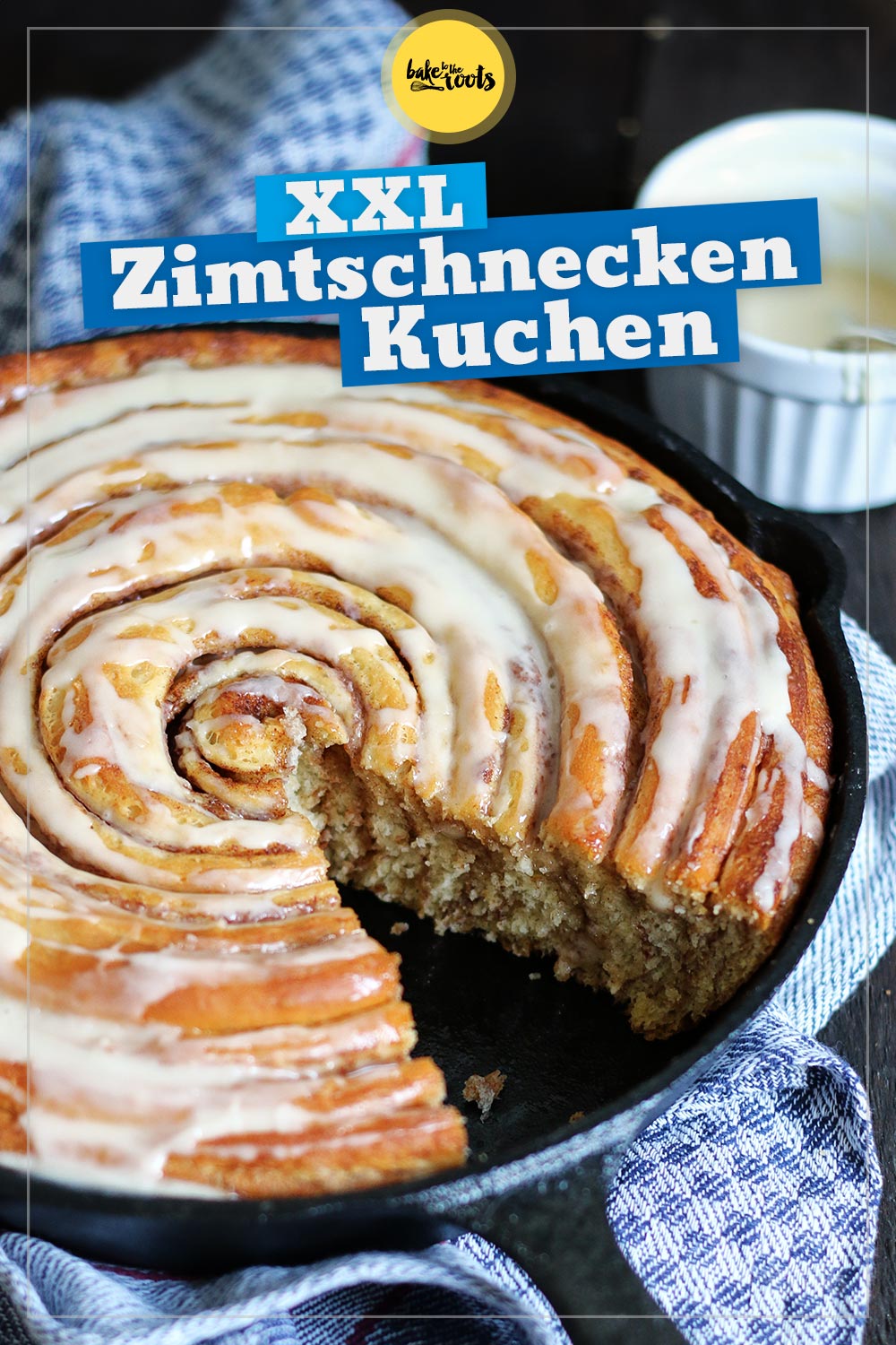 XXL Zimtschnecken Kuchen | Bake to the roots