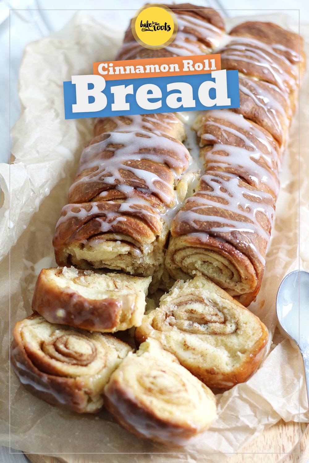 Cinnamon Roll Bread | Bake to the roots