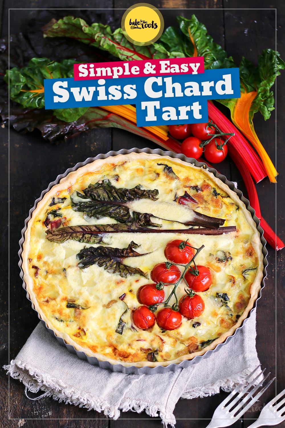 Swiss Chard Quiche/Tarte | Bake to the roots