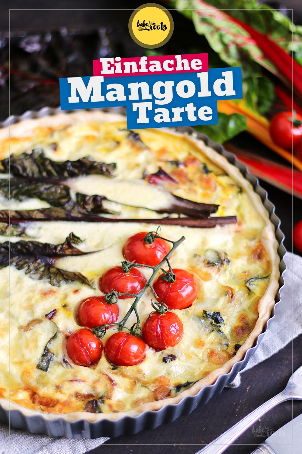 Einfache Mangold Tarte | Bake to the roots