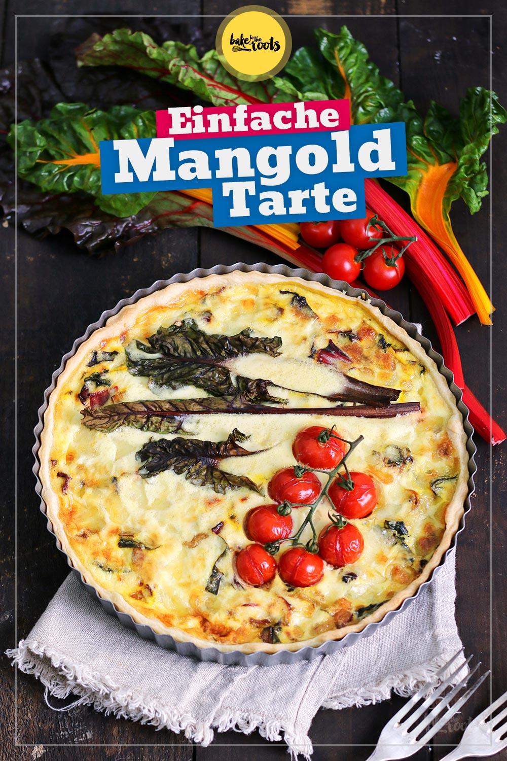 Einfache Mangold Tarte | Bake to the roots