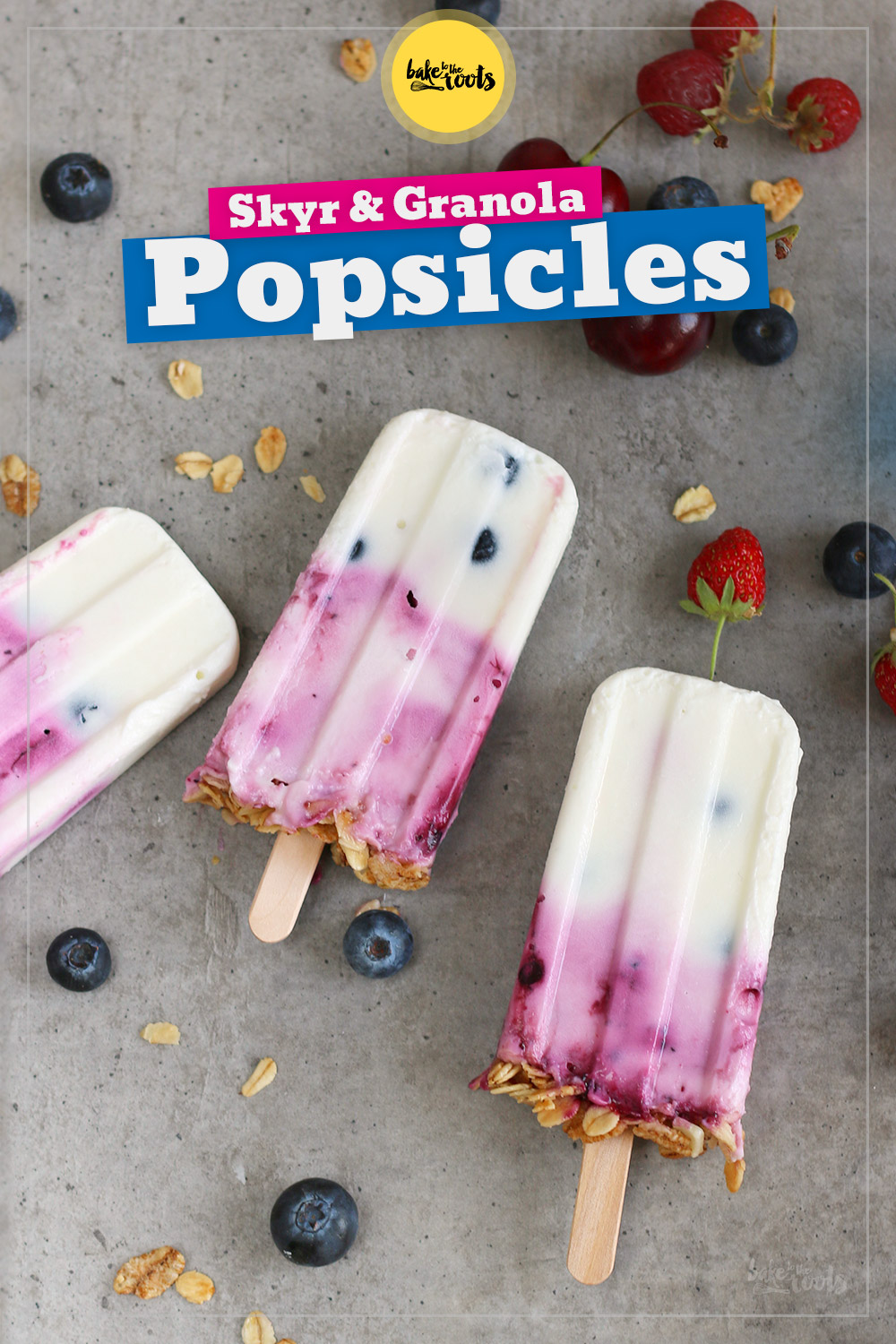 Popsicles mit Skyr & Granola | Bake to the roots