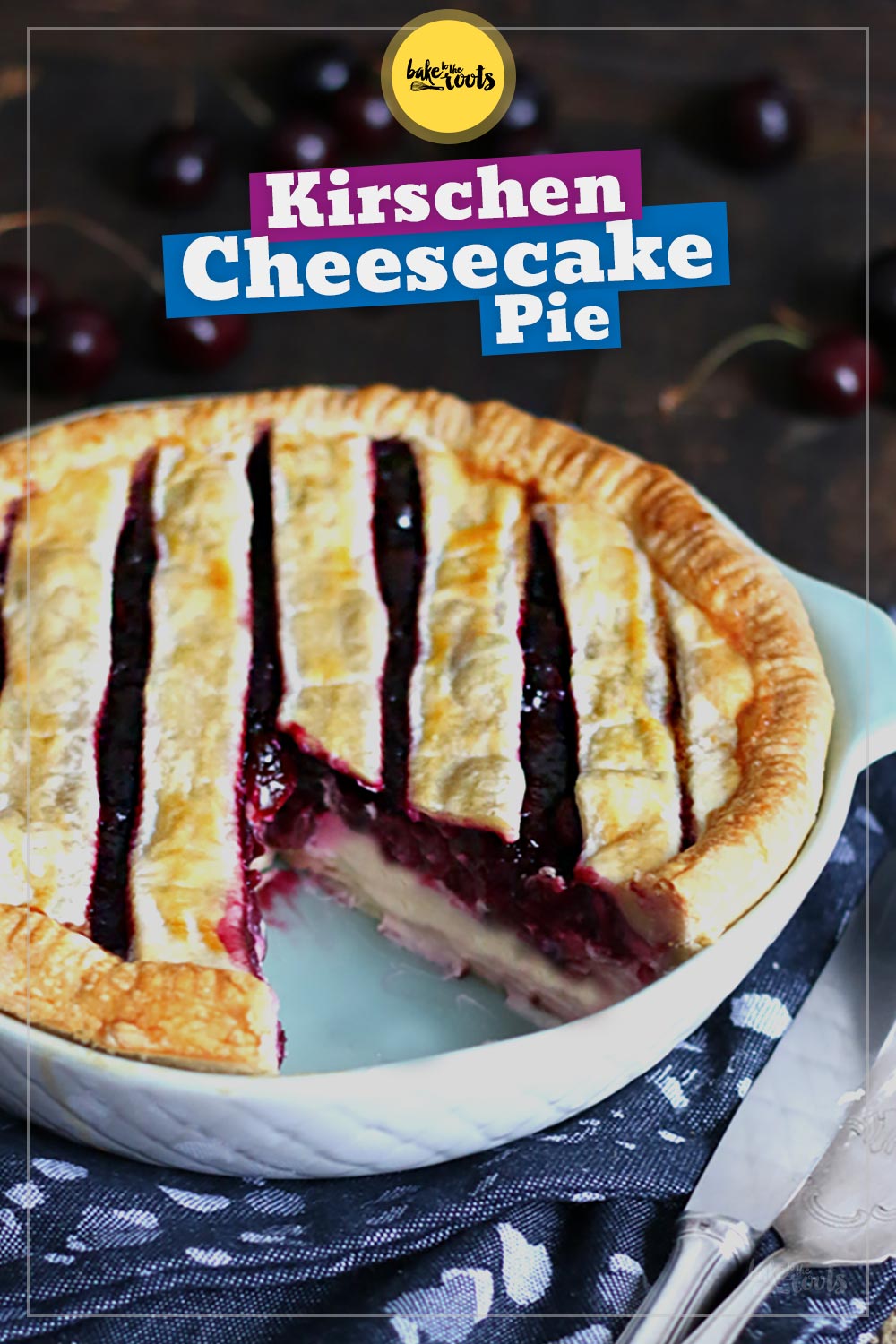 Kirschen Cheesecake Pie | Bake to the roots
