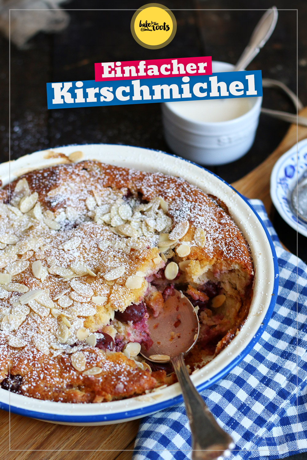 Einfacher Kirschmichel | Bake to the roots