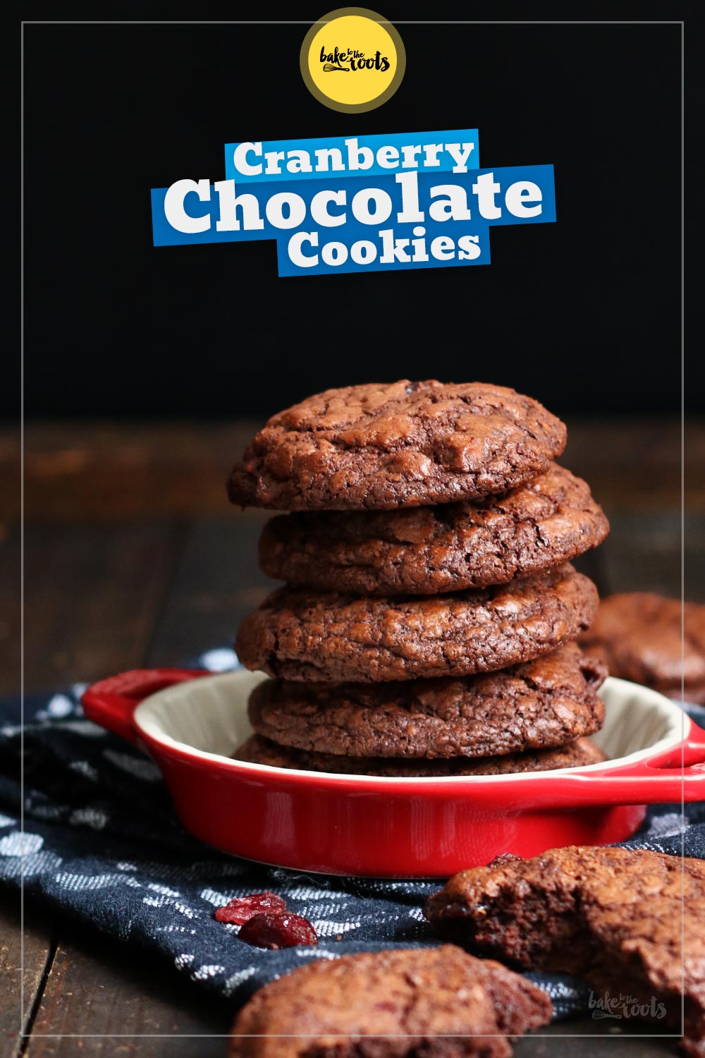 Double Chocolate Cranberry Cookies | Bake to the roots