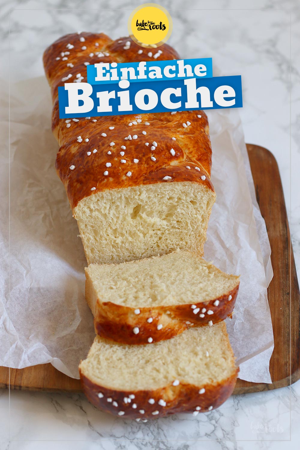 Einfache Brioche | Bake to the roots