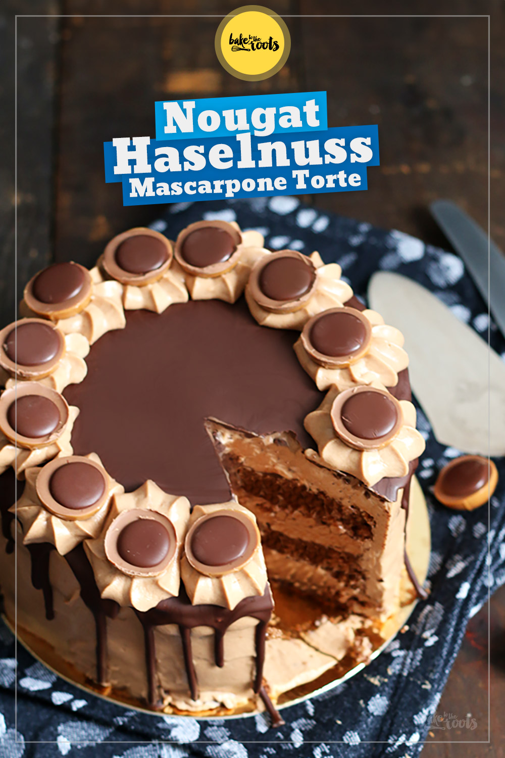 Haselnuss Nougat Mascarpone Torte | Bake to the roots