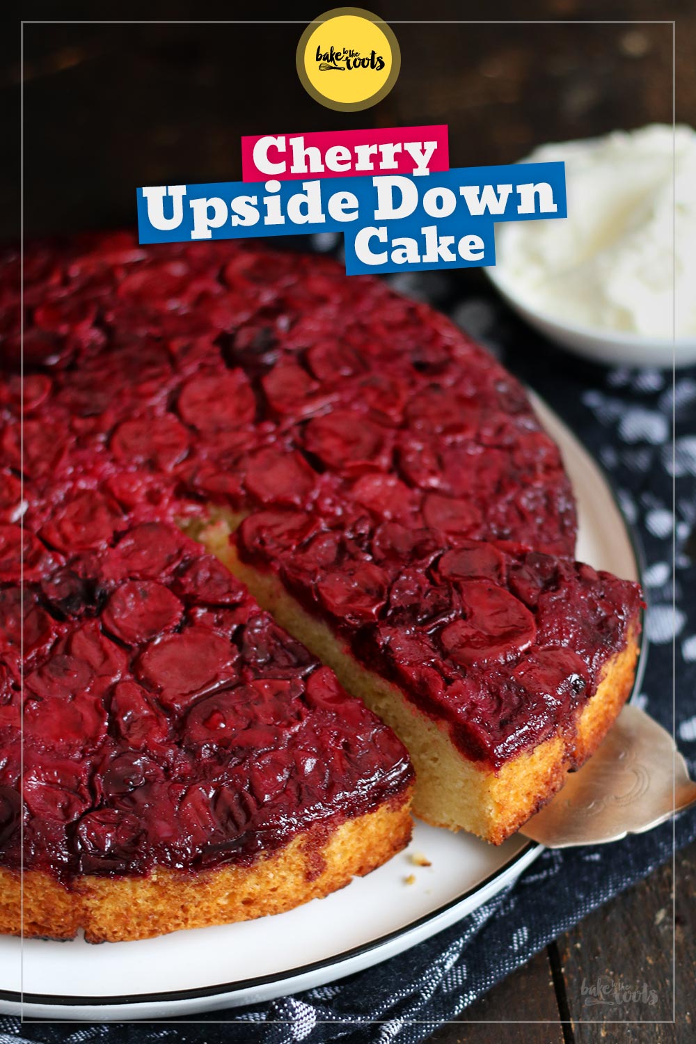 Cherry Upside Down Cake | Bake to the roots
