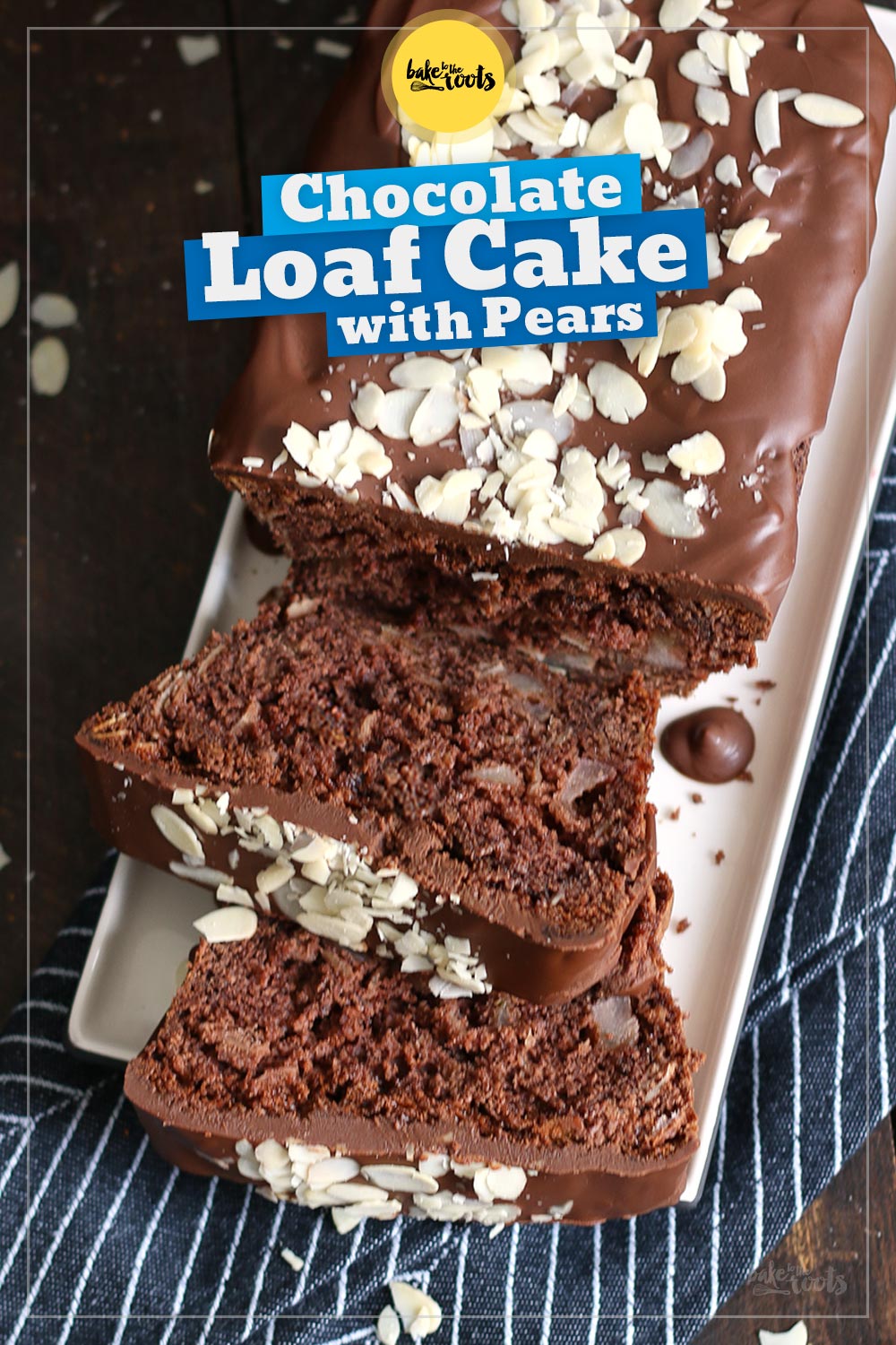 Chocolate & Pear Loaf Cake | Bake to the roots