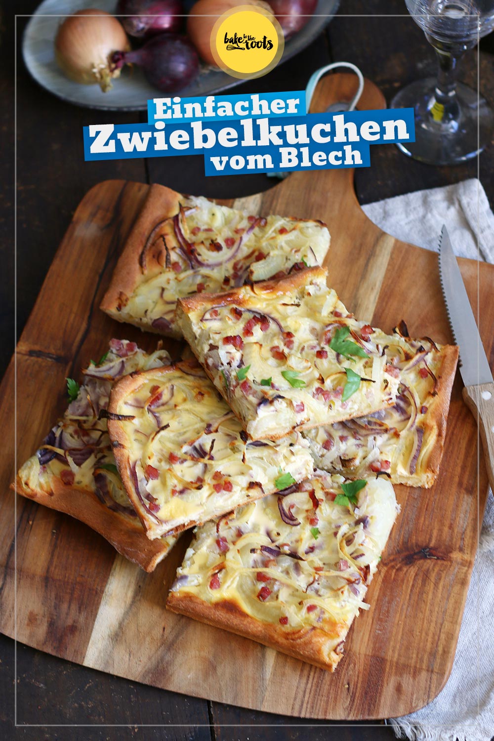 Zwiebelkuchen vom Blech | Bake to the roots