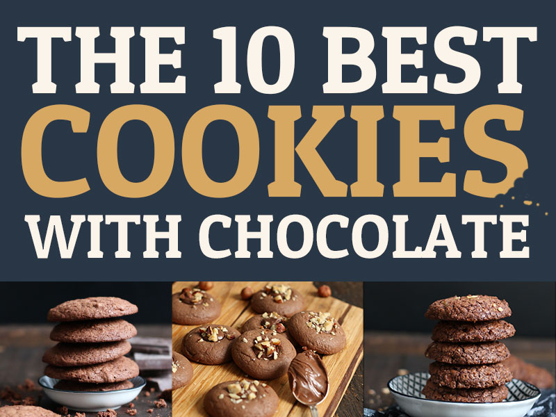 The 10 Best Cookies with Chocolate | Bake to the roots