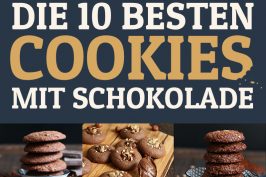 Die 10 Besten Cookies mit Schokolade | Bake to the roots