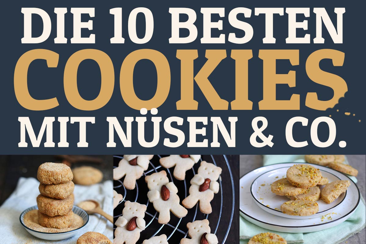Die 10 Besten Cookies mit Nüssen | Bake to the roots