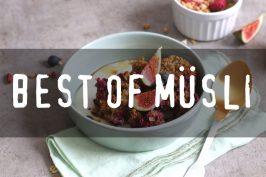 Best Of Müsli Recipes | Bake to the roots