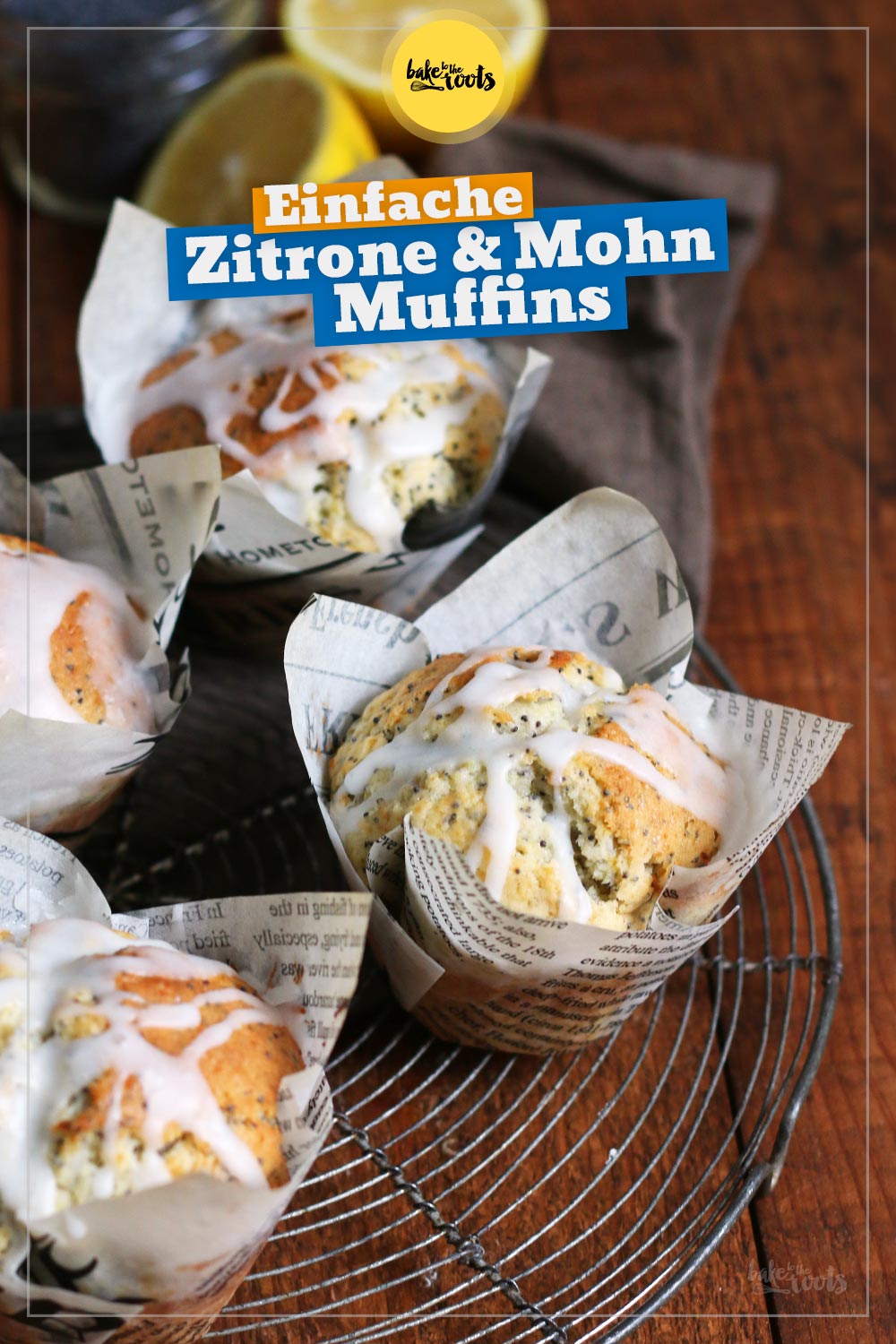 Zitrone & Mohn Muffins | Bake to the roots