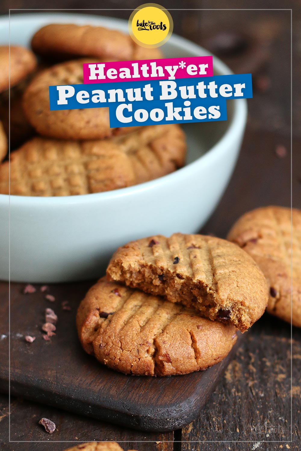 (Healthy) Peanut Butter Cookies | Bake to the roots