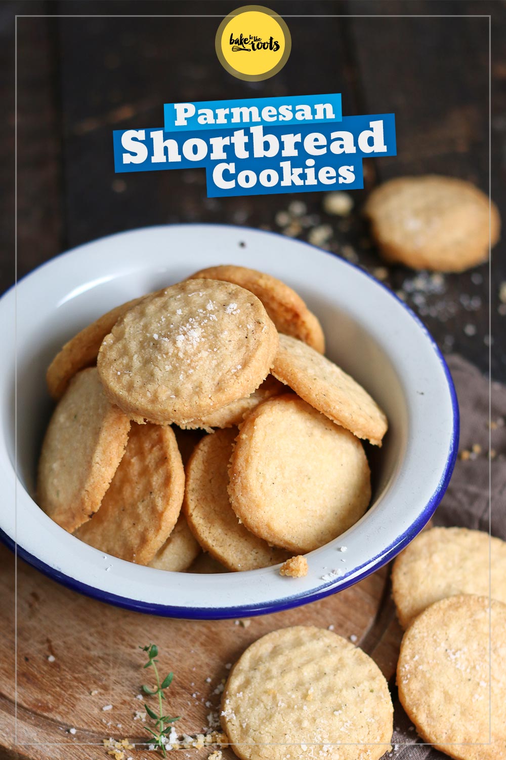 Parmesan Thyme Shortbread Cookies | Bake to the roots